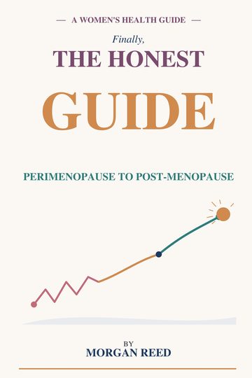 Menopause: Finally, the Honest Guide Your Doctor Should Have Given You — book cover